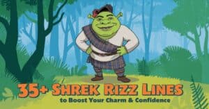 Read more about the article 35+ Shrek Rizz Lines to Boost Your Charm & Confidence