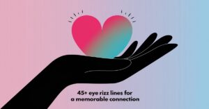 Read more about the article 45+ Eye Rizz Lines for a Memorable Connection