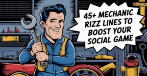 Read more about the article 45+ Mechanic Rizz Lines to Boost Your Social Game