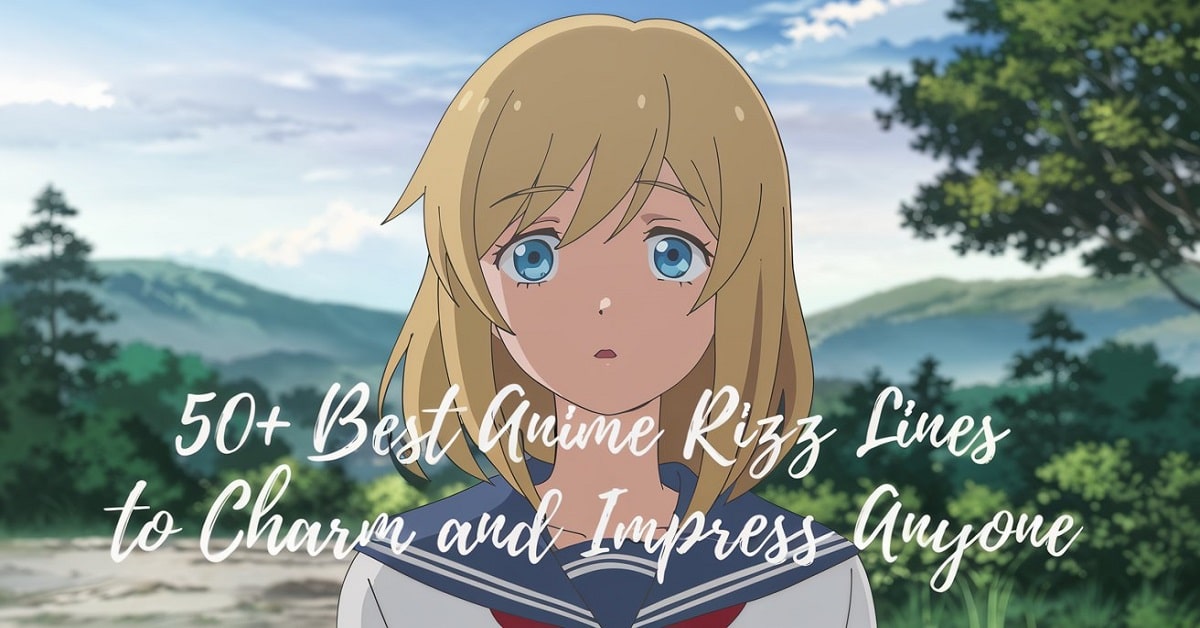 Read more about the article 50+ Best Anime Rizz Lines to Charm and Impress Anyone