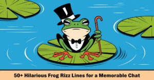 Read more about the article 50+ Hilarious Frog Rizz Lines for a Memorable Chat