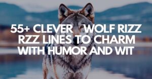 Read more about the article 55+ Clever Wolf Rizz Lines to Charm with Humor and Wit