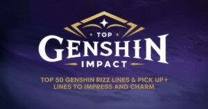 Read more about the article Top 50 Genshin Rizz Lines & Pick Up Lines to Impress and Charm