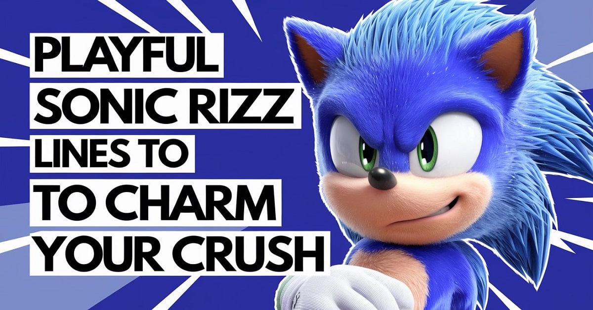 You are currently viewing 50+ Playful Sonic Rizz Lines to Charm Your Crush