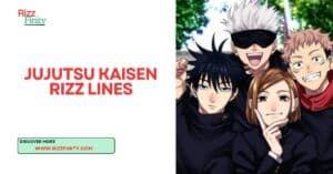 Read more about the article 50+ Jujutsu Kaisen Rizz Lines to Boost Your Charisma