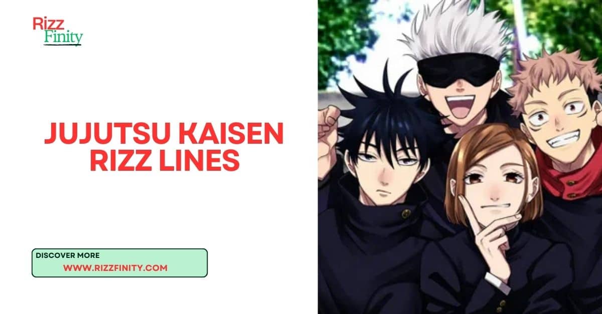 50+ Jujutsu Kaisen Rizz Lines to Boost Your Charisma - Rizz Finity