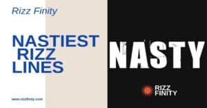 Read more about the article 50+ Nastiest Rizz Lines FOR YOU to Stand Out in Conversations