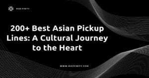 Read more about the article 200+ Best Asian Pickup Lines: A Cultural Journey to the Heart