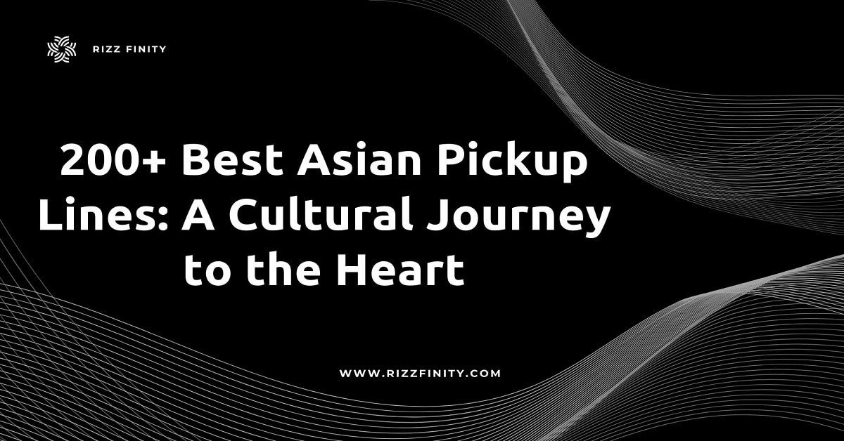 Read more about the article 200+ Best Asian Pickup Lines: A Cultural Journey to the Heart