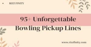 Read more about the article 95+ Unforgettable Bowling Pickup Lines