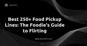 Read more about the article Best 250+ Food Pickup Lines: The  Foodie’s Guide to Flirting