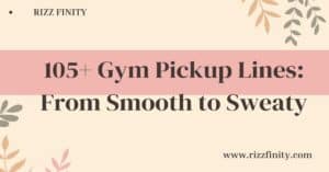 Read more about the article 105+ Gym Pickup Lines: From Smooth to Sweaty