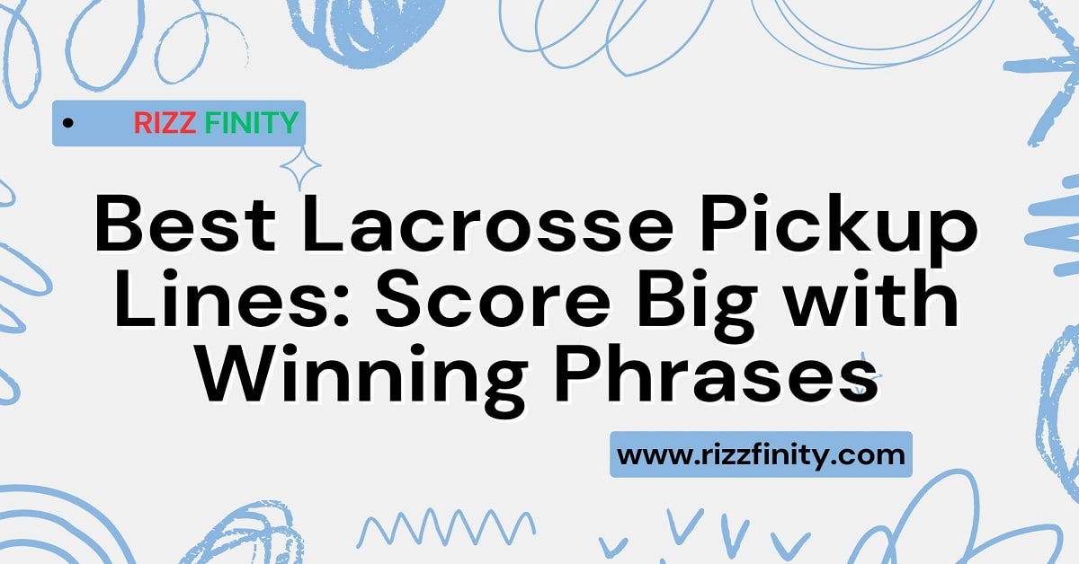 Read more about the article 129 Best Lacrosse Pickup Lines: Score Big with Winning Phrases