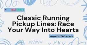 Read more about the article 95 Classic Running Pickup Lines: Race Your Way Into Hearts