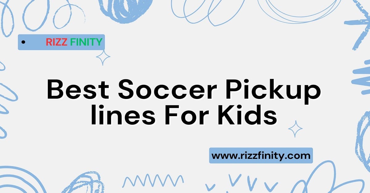 Read more about the article 155+ Best Soccer Pickup lines For Kids