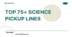 Read more about the article Top 75+ Science Pickup Lines